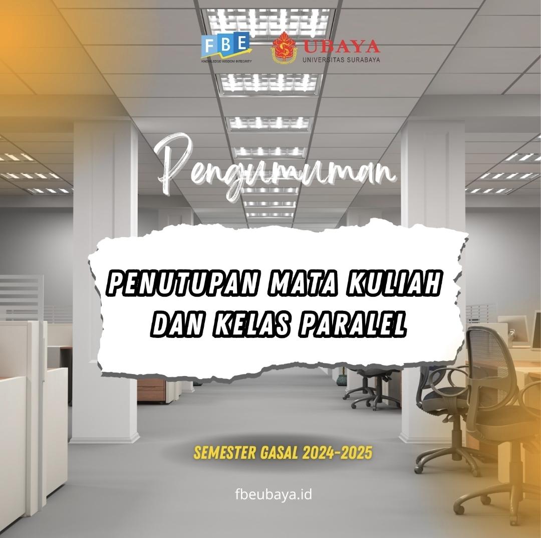 Pengumuman penutupan Mata Kuliah dan Kelas Paralel Batch I Semester GASAL 24-25